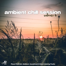 Ambient Chill Session 6