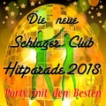 Various Artists - Die neue Schlager Club Hitparade 2018: Party mit den Besten