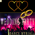 Dance Myrial - Wedding Party