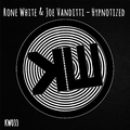 Rone White & Joe Vanditti - Hypnotized