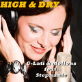 G-Lati & Mellons feat. Stephanie - High and Dry