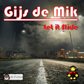 Gijs de Mik - Let It Slide