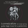 Hans-Jürgen Gerung - La Commedia dell'arte (Musik für 10-saitige Gitarre)