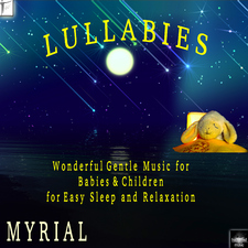 Lullabies: Wonderful Gentle Music for Babies & Children for Easy Sleep and Relaxation