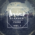 Glammer Twins - Glammer Funk, Vol. 1