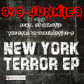 909 Junkies & The Ctrl vs. Hyperactive-D - New York Terror EP
