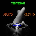 TES-Techno - Adults Only 18+