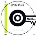 Marc Dime - Music (Is the Place to Be...) (Radio Edit)