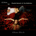 CK West feat. Claudio Bartsch & Uta Halbritter - Ohne Dich