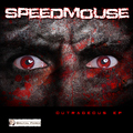 Speedmouse - Outrageous EP