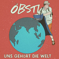 OBSTI - Uns gehört die Welt
