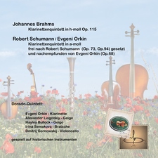 Klarinettenquintette von J. Brahms Op.115 und R. Schumann, gesetzt und nachempfunden von E. Orkin zu Op.68