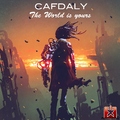 Cafdaly - The World Is Yours