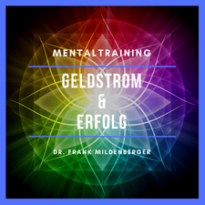 Mentaltraining: Geldstrom & Erfolg