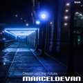 Marcel De Van - Dream Into the Future