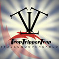 TropTripperTrap - Fallo non pensarlo