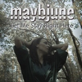 maybjune - Let Me Stay Right Here (Single Edit)