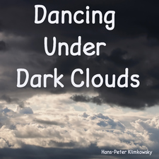 Dancing Under Dark Clouds