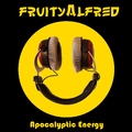 FruityAlfred - Apocalyptic Energy