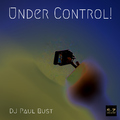 DJ Paul Rust - Under Control!