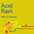 Marco Gabess - Acid Rain