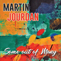 Martin Jourdan - Some out of Many