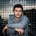 Roban - Wie es weiter geht