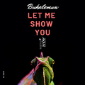 Bukalemun - Let Me Show You