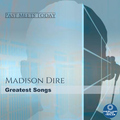 Madison Dire - Greatest Songs