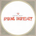 Steaming Animals - Smoking Dromedary