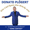 Donato Plögert - Ein Lied kann eine Brücke sein (Vom Grand Prix De La Chanson zum Song Contest)