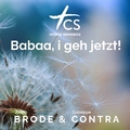 Brode & Contra - Babaa, i geh jetzt!