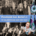 Pirschheidi feat. Berlin's 4 - So lang man Träume noch leben kann (Deep Fox Version)