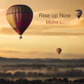 Micha L. - Rise up Now (Radio Edit)