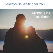 Always Be Waiting for You
