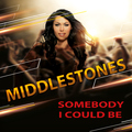 Middlestones - Somebody I Could Be