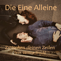 Die Eine Alleine feat. Verena Tesch - Zwischen deinen Zeilen