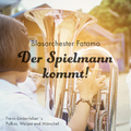 Blasorchester Fatamo - Der Spielmann kommt! (Frank-Lindenfelser's Polkas, Walzer und Märsche!)