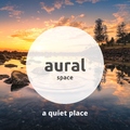 Aural Space - A Quiet Place