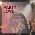 Blowminder - Party Love (Extended Mix)