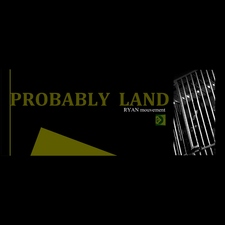 Probably Land