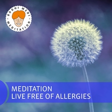 Meditation Live Free of Allergies