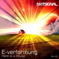 E - Verformung - Here Is a House