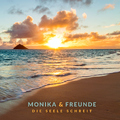 Monika & Freunde - Die Seele schreit