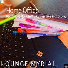 Home Office: Background Music to Work Stress Free and Focused