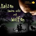 Cottbuser Kindermusical - Katzen tanzen nicht mit Wölfen