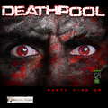 Deathpool - Party Time EP