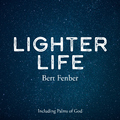 Bert Fenber - Lighter Life
