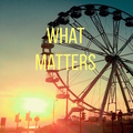 Various Artists - What Matters