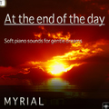 MYRIAL - At the End of the Day (Soft Piano Sounds for Gentle Dreams)